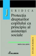 Protectia Drepturilor Copilului Ca Principiu Al Asistentei Sociale - Balahur Doina