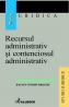 Recursul Administrativ si Contenciosul Administrativ - Dragos Dacian Cosmin