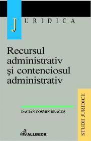 Recursul Administrativ si Contenciosul Administrativ - Dragos Dacian Cosmin
