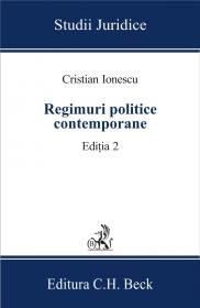 Regimuri Politice Contemporane. Editia 2 - Ionescu Cristian