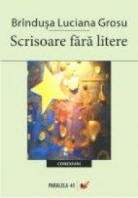 Scrisoare Fara Litere - Grosu Brandusa Luciana