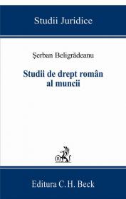 Studii De Drept Roman Al Muncii - Beligradeanu Serban