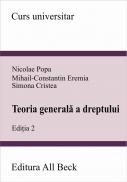 Teoria Generala A Dreptului, Editia A Ii-a - Cristea Simona, Eremia Mihail Constantin, Popa Nicolae