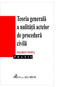 Teoria Generala A Nulitatii Actelor De Procedura Civila - Popa Marin
