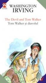The Devil And Tom Walker / Tom Walker si Diavolul - Washington Irving