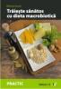 Traieste Sanatos Cu Dieta Macrobiotica - Kushi Michio