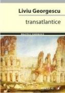 Transatlantice - Georgescu Liviu