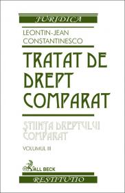 Tratat De Drept Comparat Vol. Iii - Stiinta Dreptului Comparat - Constantinesco Leontin Jean