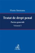 Tratat De Drept Penal. Partea Generala. Volumul I - Streteanu Florin