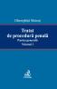 Tratat De Procedura Penala. Partea Generala. Volumul I. - Mateut Gheorghita