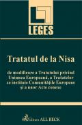 Tratatul De La Nisa De Modificare A Tratatului Privind Uniunea Europeana, A Tratatelor Ce Instituie Comunitatile Europene si A Unor Acte Conexe - Manolache Octavian