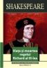 Viata si Moartea Regelui Richard Al Iii-lea - Shakespeare William