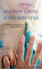 Zona Albastra - Gross Andrew