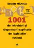 1001 de intrebari si raspunsuri explicate - Circulatie rutiera - Eugen Manica