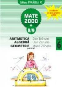 ALGEBRA. GEOMETRIE. CLASA A VI-A. PARTEA I. ANUL SCOLAR 2008-2009 - ZAHARIA, Maria ; ZAHARIA, Dan ; BRANZEI, Dan