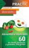 ALIMENTATIA INTELEAPTA. 60 DE RETETE SANATOASE SI GUSTOASE, FARA GLUTEN - MATTERN, Athena