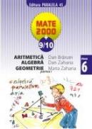 ARITMETICA, ALGEBRA, GEOMETRIE, clasa VI, partea I - ZAHARIA, Maria ; ZAHARIA, Dan ; BRANZEI, Dan