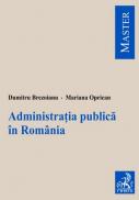 Administratia publica in Romania - Brezoianu Dumitru , Oprican Mariana