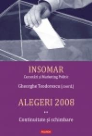 Alegeri 2008. Volumul II: Continuitate si schimbare - Gheorghe Teodorescu(coord. )