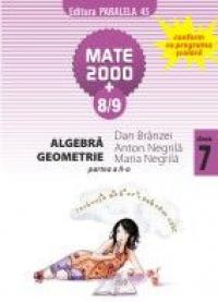 Algebra/Geometrie pentru clasa a VII-a, partea a II-a - NEGRILA, Maria ; NEGRILA, Anton ; BRANZEI, Dan