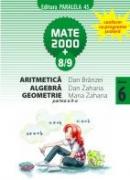Aritmetica, Algebra, Geometrie pentru clasa a VI-a, partea a II-a - ZAHARIA, Dan ; BRANZEI, Dan ; ZAHARIA, Maria