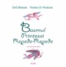 Basmul Printesei Repede-Repede (o poveste pentru adulti) - Emil Brumaru, Veronica D. Niculescu