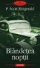 Blindetea noptii. Editie noua - Francis Scott Fitzgerald
