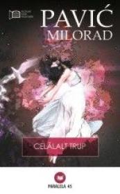 CELALALT TRUP - PAVIC, Milorad