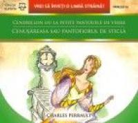 CENDRILLON OU LA PETITE PANTOUFLE DE VERRE / CENUSAREASA SAU PANTOFIORUL DE STICLA - PERRAULT, Charles