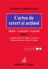 Cartea de cereri si actiuni. Modele. Comentarii. Explicatii. Editia 3 - Coordonator: Octavia Spineanu-Matei, autori: R. Moglan, L. Ivanovici, M. Barna-Prisacaru, I. Matei, M. Eftimie