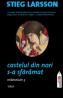 Castelul din nori s-a sfaramat. Millennium 3 - Stieg Larsson