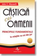Castiga cu oamenii - John C. Maxwell