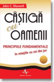 Castiga cu oamenii - John C. Maxwell