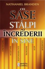 Cei sase stalpi ai increderii in sine - Nathaniel Branden