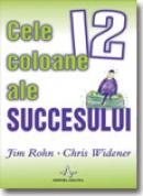 Cele 12 coloane ale succesului - Jim Rohn, Chris Widener