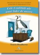 Cele 3 calitati ale unui lider de succes - Travis Bradberry