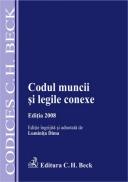 Codul muncii si legile conexe. Editia 2008 - Dima Luminita