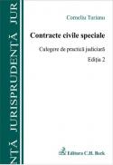 Contracte civile speciale. Culegere de practica judiciara. Editia 2 - Turianu Corneliu