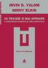 Cu fiecare zi mai aproape. O psihoterapie povestita de ambii participanti - Irvin D. Yalom, Ginny Elkin