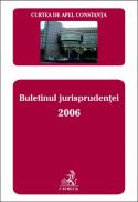 Curtea de Apel Constanta. Buletinul jurisprudentei 2006 - Curtea de Apel Constanta