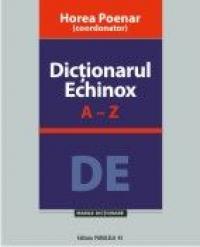 DICTIONARUL ECHINOX A-Z. PERSPECTIVA ANALITICA - POENAR, Horea - coord.