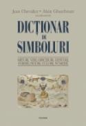 Dictionar de simboluri. Mituri, vise, obiceiuri, gesturi, forme, figuri, culori, numere - Jean Chevalier (coord. ), Alain Gheerbrant (coord. )