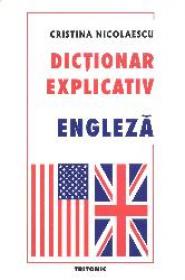 Dictionar explicativ engleza - Cristina Nicolaescu