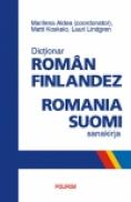 Dictionar roman-finlandez. Romania-suomi sanakirja - Marilena Aldea (coord. ), Lauri Lindgren, Matti Koskelo