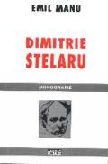 Dimitrie Stelaru - monografie - Emil Manu