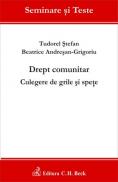 Drept comunitar. Culegere de grile si spete - Andresan-Grigoriu Beatrice , Stefan Tudorel