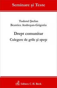 Drept comunitar. Culegere de grile si spete - Andresan-Grigoriu Beatrice , Stefan Tudorel