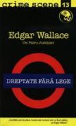 Dreptate fara lege (crime scene 13) - Edgar Wallace