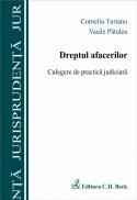 Dreptul afacerilor. Culegere de practica judiciara - Patulea Vasile , Turianu Corneliu