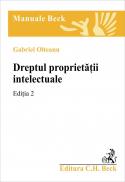 Dreptul proprietatii intelectuale. Editia 2 - Olteanu Gabriel